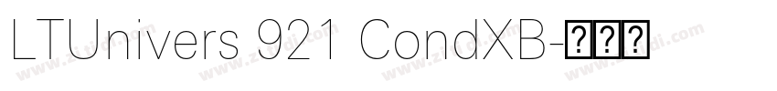 LTUnivers 921 CondXB字体转换 LTUnivers 921 CondXB字体转换